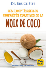 LIVRE : Les exceptionnelles propriétés curatives de la Noix de Coco