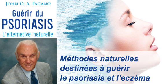 Témoignages méthodes naturelles pour guérir le psoriasis et l'eczéma