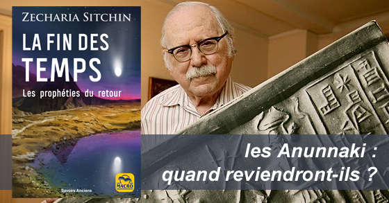 SITCHIN : « Quand reviendront-ils ? », les Anunnaki ?