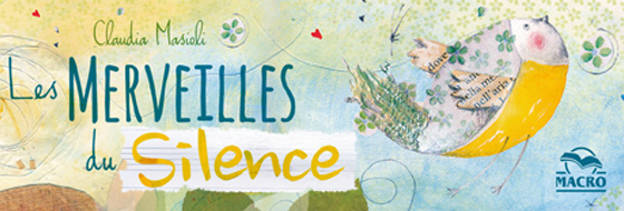les merveilles du silence -illustré par Claudia Masioli
